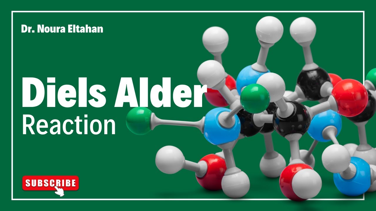 Named Reactions - Diels Alder Reaction تفاعل ديلز الدر [2+4] Cycloaddition