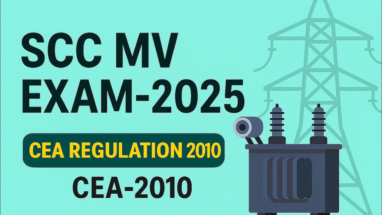 CEA-2010 | CEA Regulations -Safety | SCC MV -2025 | Question Bank ...