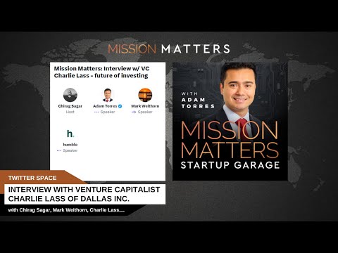 Mission Matters: Interview with Venture Capitalist Charlie Lass of Dallas Inc.