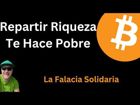 REPARTIR LA RIQUEZA ES REPARTIR LA POBREZA