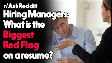 Hiring Managers, What is the Biggest Red Flag on a resume? r/AskReddit Reddit Stories  | Top Posts