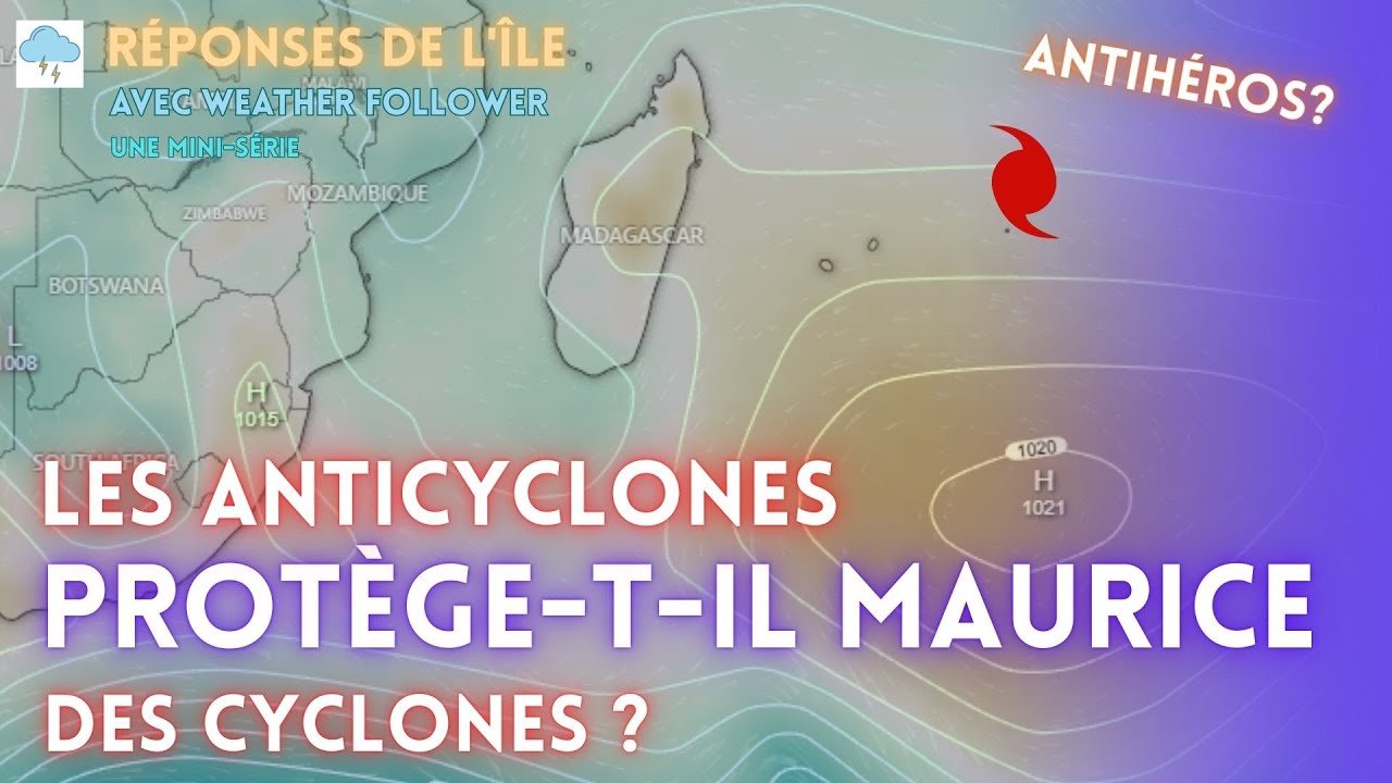 Les anticyclones peuvent-ils protéger l'île Maurice de l'impact d'un cyclone ?