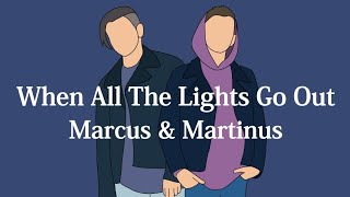 【和約】Marcus & Martinus - When All The Lights Go Out