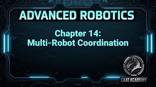 Advanced Robotics Course | Chapter 14: Multi-Robot Coordination
