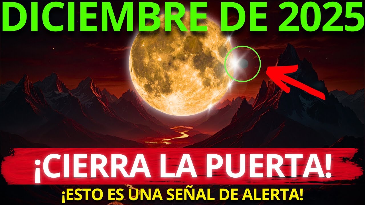 ¡Te lo advertí!🚨Diciembre de 2025: 7 señales de un DESPERTAR LUNAR🌑