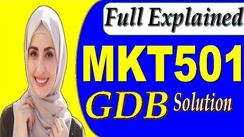 Mkt501 gdb solution|| Mkt501 gdb spring 2020|| Mkt501 gdb solved|| Student life