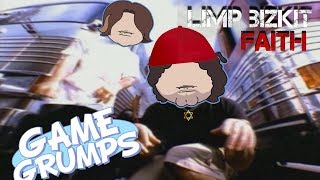 Game Grumps: Faith (Love Me Some Bizkit)