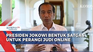 Presiden Jokowi Bentuk Satgas untuk Perangi Lawan Judi Online