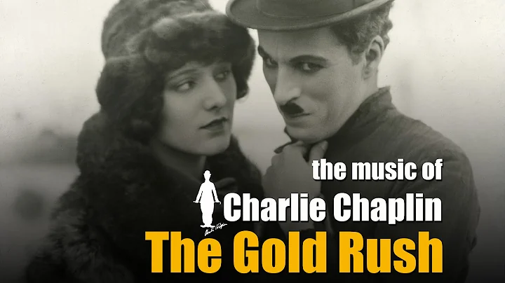 Charlie Chaplin - The Gold Rush (Original Motion P...