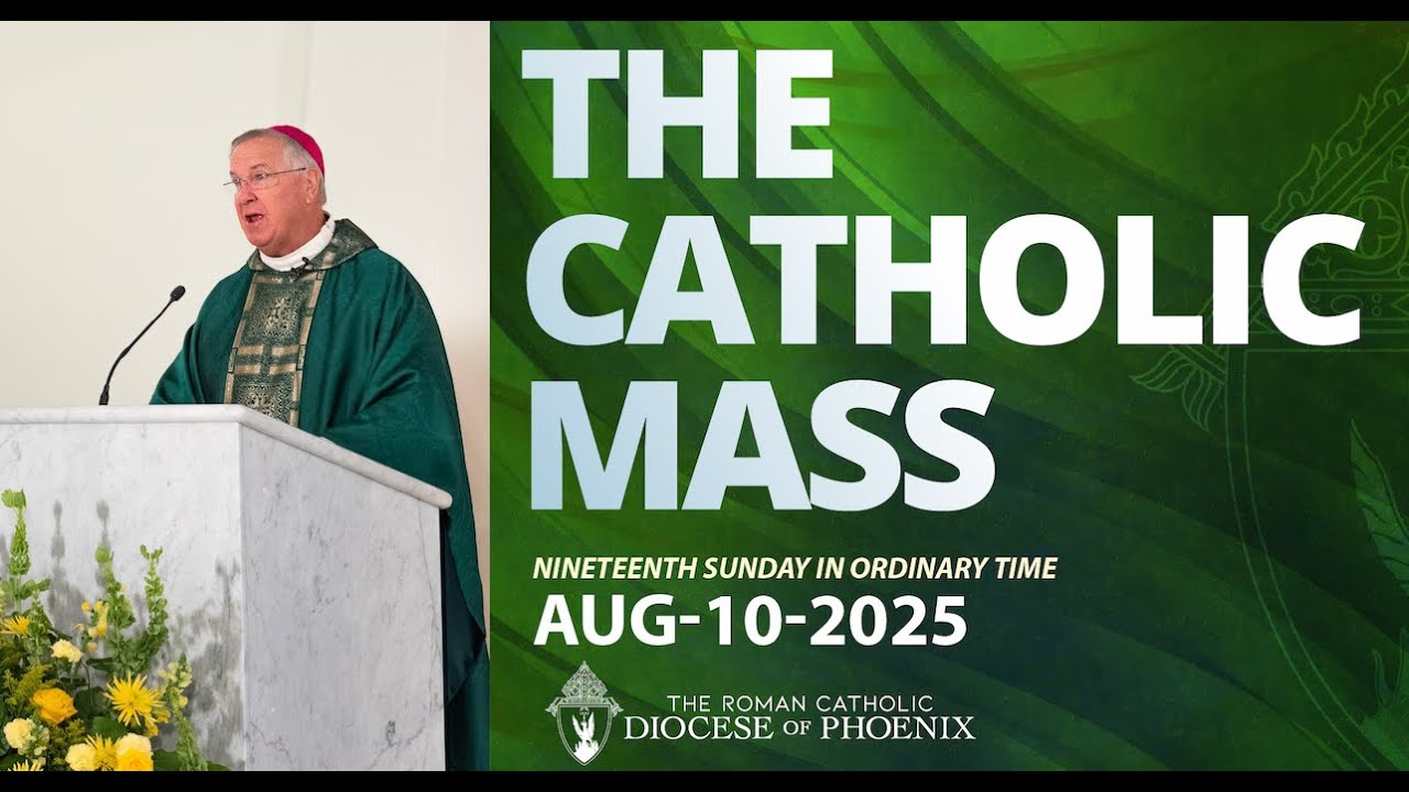 The Catholic Mass Aug 10th, 2025 - The 19th Sunday in Ordinary Time
