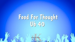 Video thumbnail of "Food For Thought - Ub 40 (Karaoke Version)"