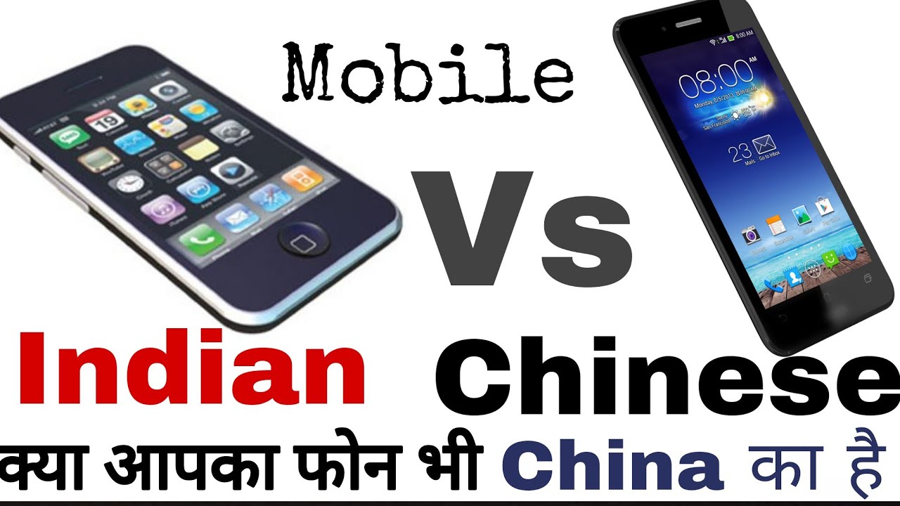 Indian Smartphones Vs Chinese Smartphones Your Mobile is Made in