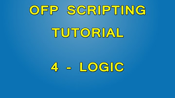 OFP Scripting Tutorial - Part 4 - Logic