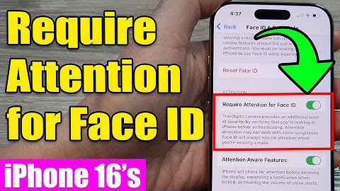 🔒iPhone 16/16 Pro Max: How to Enable/Disable Require Attention for Face ID