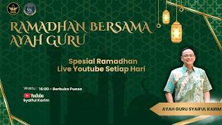 Undangan  Youtube Ramadhan Bersama Ayah Guru  Syaiful Karim  Kajian Makrifat