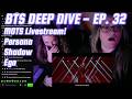 Our BTS DEEP DIVE DETOUR Into MOTS Persona Shadow Ego Reactions On Livesream