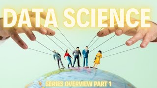 Welcome to Data Science | Recap of the Introduction to Data Science Entire Series | Part 1.