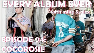 Every Album Ever | Episode 94: CocoRosie