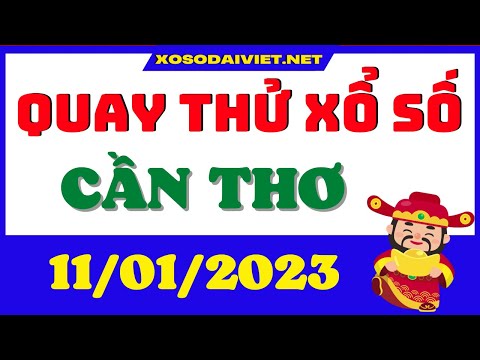 Video quay thử xổ số cần thơ hôm nay ngày 11/1/2023(quay thu... - youtube