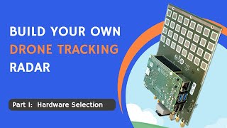 Build Your Own Drone Tracking Radar:  Part 1