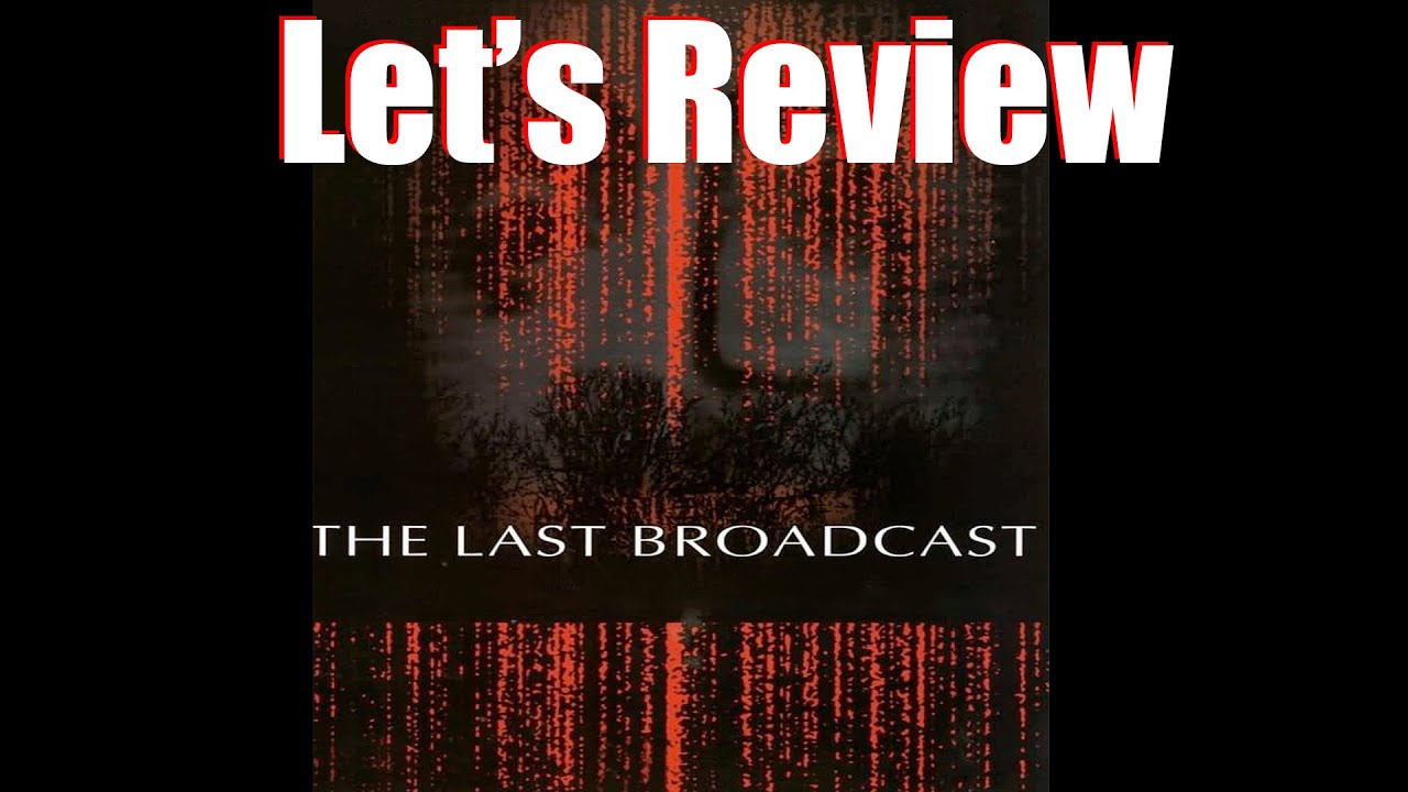 Let S Review The Last Broadcast 1998 Youtube
