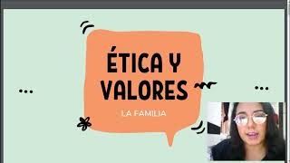 Ética y Valores   La Familia