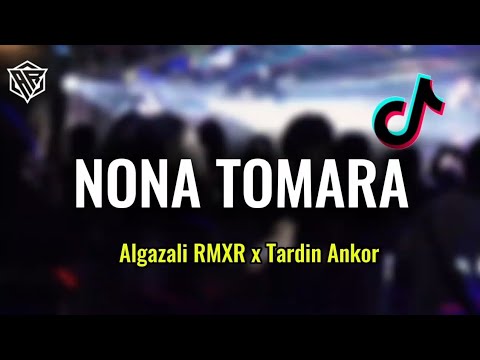 JOGET NONA TOMARA REMIX VIRAL 2026 - ALGAZALI RMXR X TARDIN ANKOR