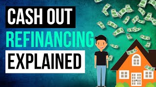 Cash Out Refinancing Explained - Real Estate Investment Strategies Cash Out Refinancing Explained - Real Estate Investment Strategies