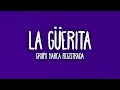 Grupo Marca Registrada - La Guerita (Letra/Lyrics)