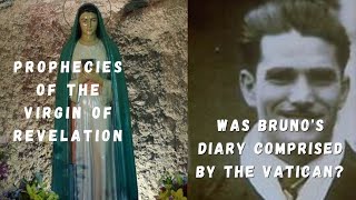 Prophecies Of The Virgin Of Revelation: Did The Vatican Compromise Bruno’s Diary?