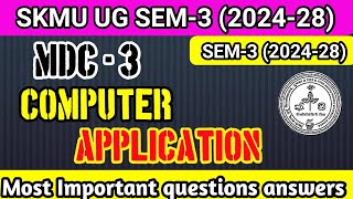 SKMU SEM 3 (2024-28) MDC-3 Computer Application Most Important Questions Answers | Exam 2026 | VVI  screenshot 1