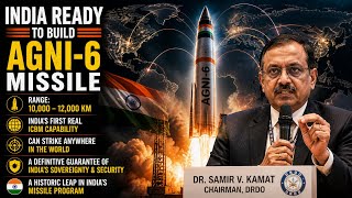 INDIA READY TO BUILD AGNI-6 MISSILE | DRDO’s Huge Announcement | India’s First Real ICBM Capability 