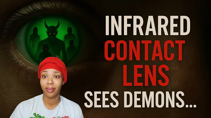 The Infrared Contact Lenses That Let You See DEMONS 