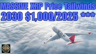 $1,000 2030 Prediction/XRP Price Tailwinds This Cycle & Ripple Laid The Tracks