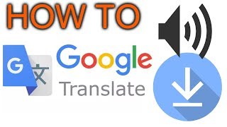 How to Download Google Translate Voice (obsolete)