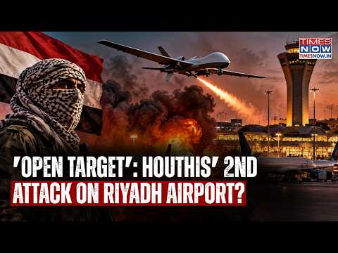 Houthis Attack Riyadh Airport For 2nd Time As Airspace Declared 'Open Target'? Saudi Under Fire