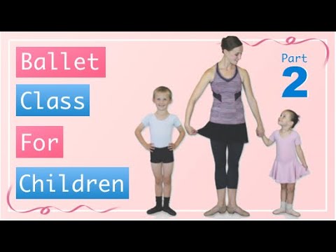 Ballet Class For Children Part 2, Kids Ballet Class For Age 4 to 7 - Ballet Class For Children DVD