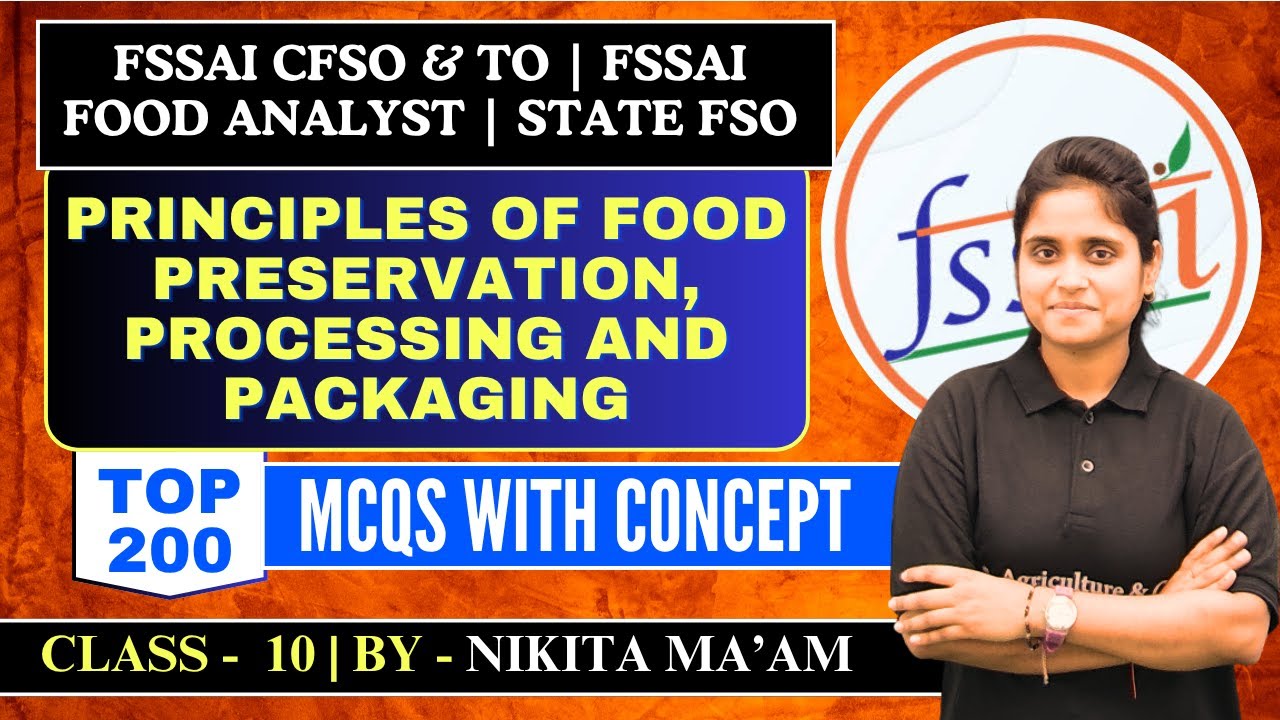 Principles of Food Preservation, Processing and Packaging MCQs | FSSAI CFSO & State FSO Exam