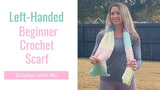 How to crochet a scarf for left-handed beginners | Crochet for Beginners by Anita Louise Crochet 269 views 5 months ago 11 minutes, 59 seconds