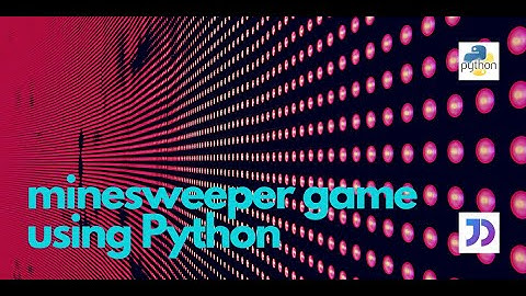 Creat Minesweeper game from Python | Python Projects | Python Programming