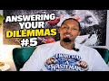 Castillo Solves Your INSANE Dilemmas