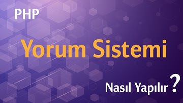 Php Yorum Sistemi Nasıl Yapılır?