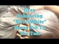 Gray Enhancing "SilverWhite" Spray Put To The Test