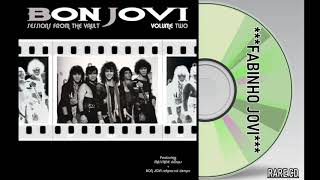 Bon Jovi - " Sessions From The Vault " Vol.2 (Full Album)