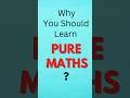 Pure Mathematics Explained π