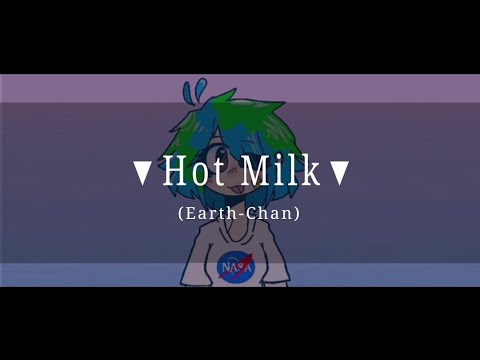 ◇ Hot Milk ◇ [Earth-Chan]