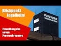 Einweihung des neuen Feuerwehrhauses | Blickpunkt Ingelheim