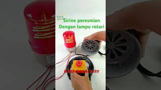 ADA LAMPUNYA!! Sirine Peresmian Sirine Darurat Dengan Lampu Rotari