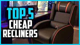 ✅ Top 5 Best Cheap Recliners with Competitive Quality 2026
