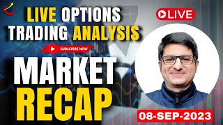 Stock Market Recap | 08-Sep-2023 | Live Trading Nifty Banknifty | Option Trading Live Analysis #live